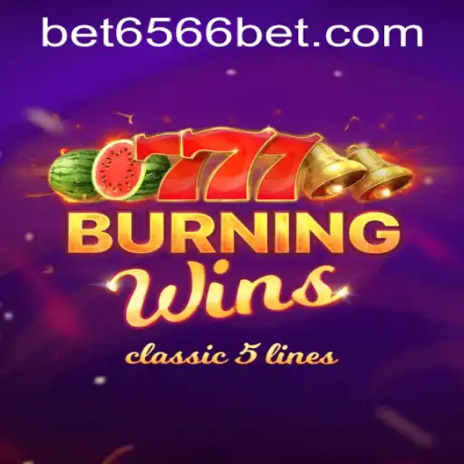 Burning Wins Game Overview and 6566bet PH Login