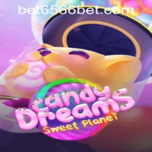 Exploring CandyDreams: A Sweet Escape and 6566bet PH Login